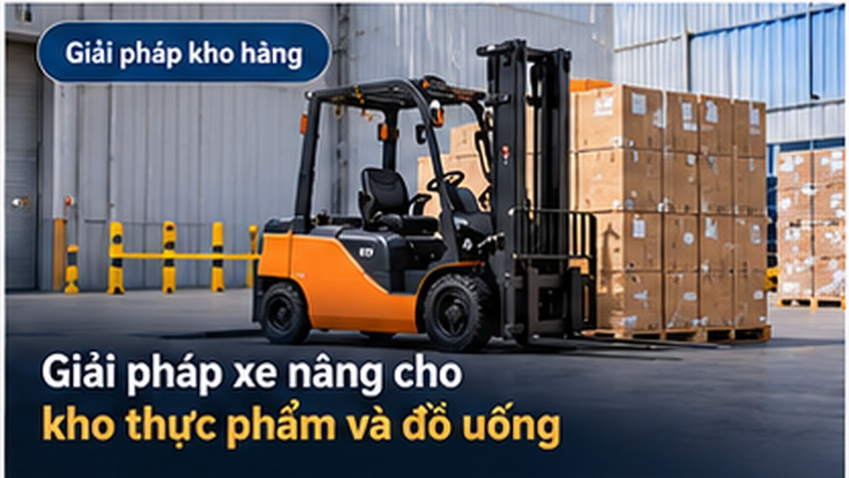 Chọn xe nâng cho kho thực phẩm và đồ uống: Những điểm cần lưu ý